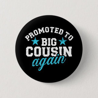 Badge Rond 5 Cm Promu à nouveau à un grand cousin