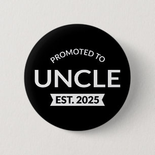 Badge Rond 5 Cm Promu À Oncle Est. 2025 II
