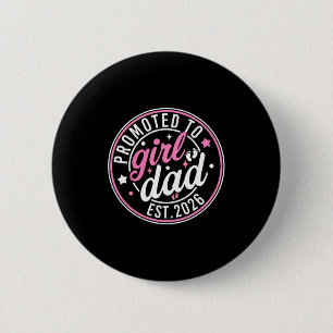 Badge Rond 5 Cm Promu Papa de Bébé Fille 2026 Nouveau Papa 2026
