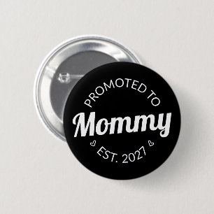 Badge Rond 5 Cm Promue Maman dès 2027 Annonce de Nouvelle Maman Je