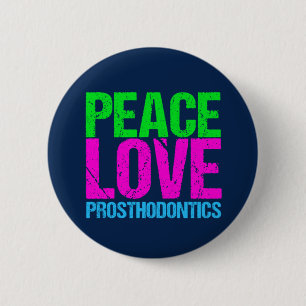 Badge Rond 5 Cm Prosthodontique Peace Love
