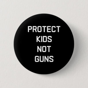 Badge Rond 5 Cm Protéger les enfants et non les armes à feu Sticke