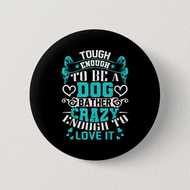 Badge Rond 5 Cm Proud Dog Bather Insrational Quotes Funny Groomer  (Devant)