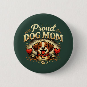 Badge Rond 5 Cm Proud Dog Mom – Cute & Playful Dog Lover Design