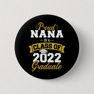 Badge Rond 5 Cm Proud nana class 2022 diplôme supérieur