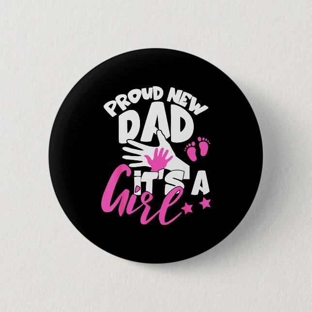 Badge Rond 5 Cm Proud New Dad It's A Girl Funny Pregnancy First Ti (Devant)