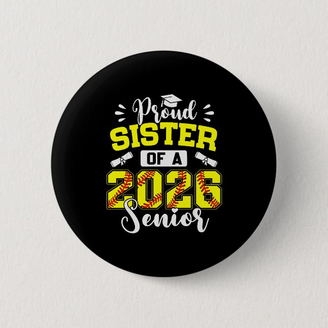 Badge Rond 5 Cm Proud Sister Of A 2026 Senior Softball Graduate  (Devant)