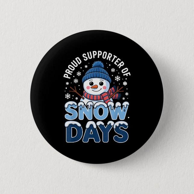 Badge Rond 5 Cm Proud Suprter Snow Days Snowman Winter Break Lover (Devant)