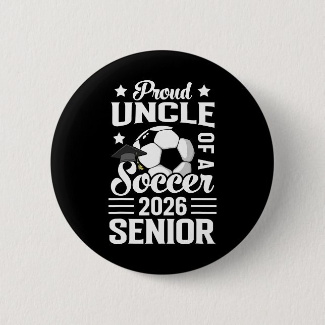 Badge Rond 5 Cm Proud Uncle Of A Soccer Senior 2026 Graduation  (Devant)
