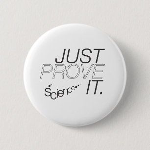 Badge Rond 5 Cm Prouvez-juste le