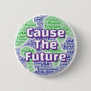 Badge Rond 5 Cm Provoquer l'Avenir (Vous pouvez changer le Slogan)
