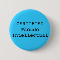 Pseudo intellectuel CERTIFIÉ