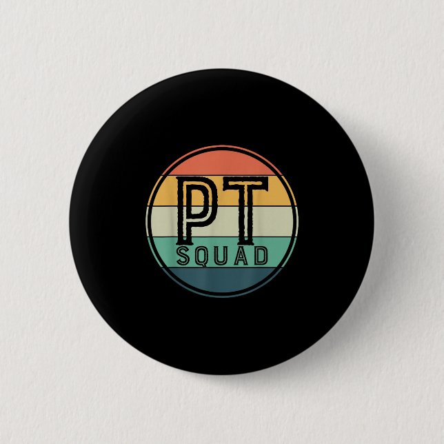 Badge Rond 5 Cm Pt Squad Retro Physical Therapy  (Devant)