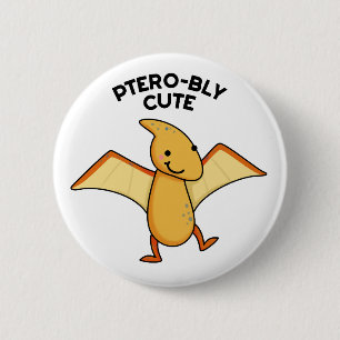 Badge Rond 5 Cm Pterobo mignon Dinosaure Pterodactyle Pun