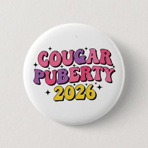 Badge Rond 5 Cm Puberté Cougar 2026 Humour Rétro Ménopause Drôle