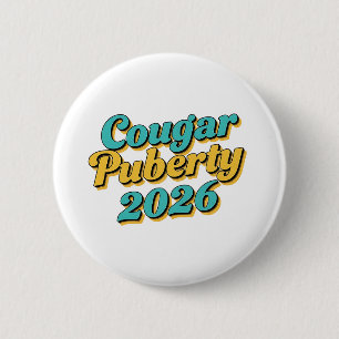 Badge Rond 5 Cm Puberté Cougar 2026 Humour Rétro Ménopause Drôle