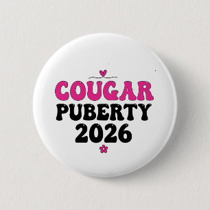 Badge Rond 5 Cm Puberté Cougar 2026 Humour Rétro Ménopause Drôle