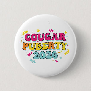 Badge Rond 5 Cm Puberté de la Cougar 2026 Humour Rétro Ménopause D