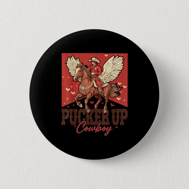 Badge Rond 5 Cm Pucker Up Cowboy Funny Western Valentines  (Devant)
