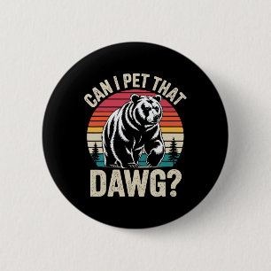 Badge Rond 5 Cm Puis-je caresser ce chien Randonneur amateur d'ani