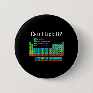 Badge Rond 5 Cm Puis-je le lécher Drôle de tableau périodique de r