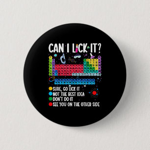 Badge Rond 5 Cm Puis-je le lécher Tableau périodique Drôle de scie