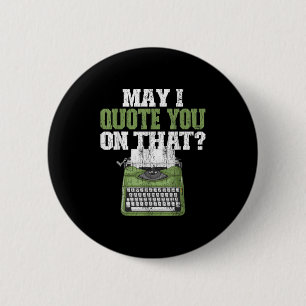 Badge Rond 5 Cm Puis-Je Vous Citer Sur Ce Drôle Graphique Journali