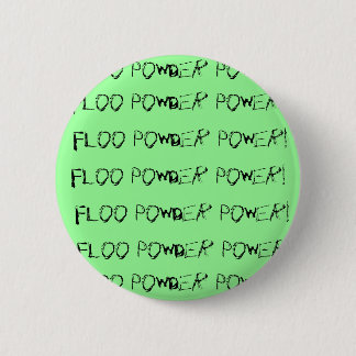 Badge Rond 5 Cm Puissance de poudre de Floo !