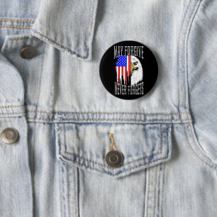 Badge Rond 5 Cm Puisse Pardonner, N'oublie jamais le bouton Drapea