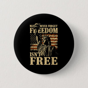 Badge Rond 5 Cm Puissions-nous ne jamais oublier que la liberté n'