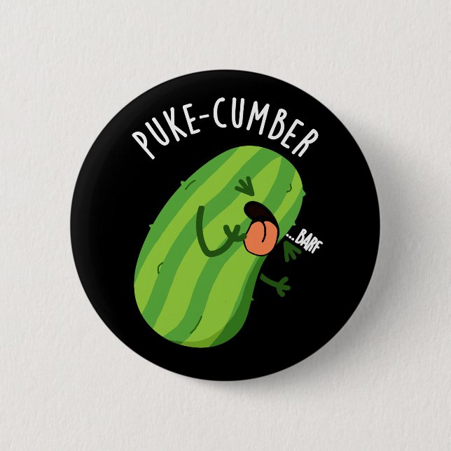 Badge Rond 5 Cm Puke-cumber Funny Concomber Pun Dark BG (Devant)