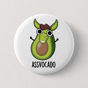 Badge Rond 5 Cm Pun Ass-vocado Drôle Avocado