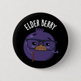 Badge Rond 5 Cm Pun de Berry Amusant aux Anciens