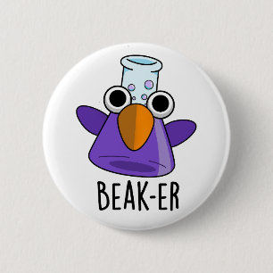 Badge Rond 5 Cm Pun de chimie drôle Beak-er