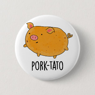 Badge Rond 5 Cm Pun de pomme de terre drôle de tato de porc