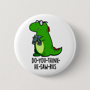 Badge Rond 5 Cm Pun Dinosaure Dinosaure Drôle