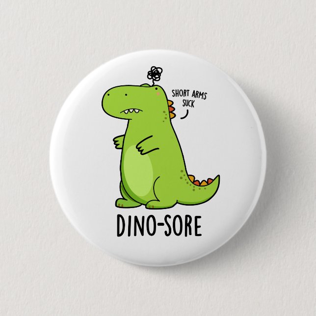 Badge Rond 5 Cm Pun Dinosaure Irritée Dino-sore (Devant)