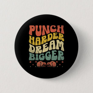 Badge Rond 5 Cm Punch plus Harder Dream plus grand Boxer Sports Fo