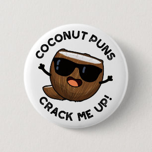 Badge Rond 5 Cm Puns À La Noix De Coco Me Frottent Drôle Pun À Fru