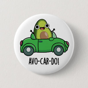 Badge Rond 5 Cm Puns Avo-car-do Drôle Avocado