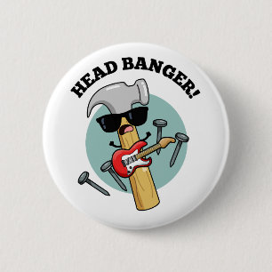 Badge Rond 5 Cm Puns de musique drôles de Head Banger 