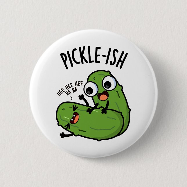 Badge Rond 5 Cm Puns de Pickle drôles et chatouilleux (Devant)
