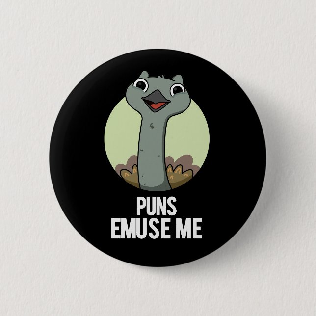 Badge Rond 5 Cm Puns Emuse Me Drôle Emu Pun Dark BG (Devant)