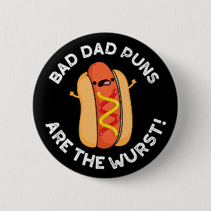 Badge Rond 5 Cm Puns Papa Mauvais Sont Wurst Drôle Saucage Pun Som