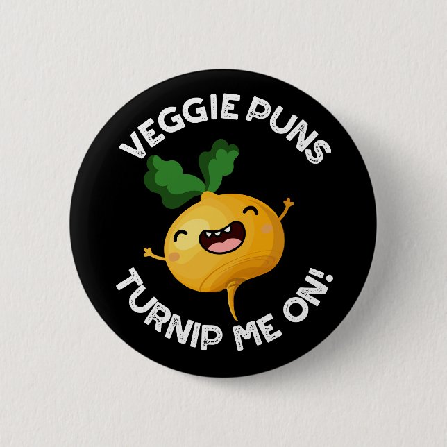 Badge Rond 5 Cm Puns Veggie Turnip Me Sur Pun Funny Dark BG (Devant)