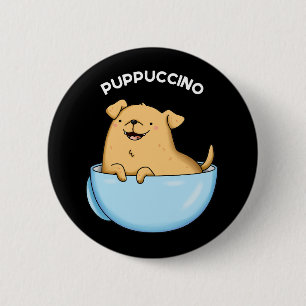 Badge Rond 5 Cm Pup-puccino Doggy Doggy Cappuccino Pun Dark BG