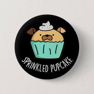 Badge Rond 5 Cm Pupcake Pupcake Pupcake Pun Dark BG