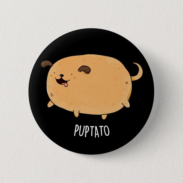 Badge Rond 5 Cm Puptato Funny Puppy Potato Pun Dark BG (Devant)