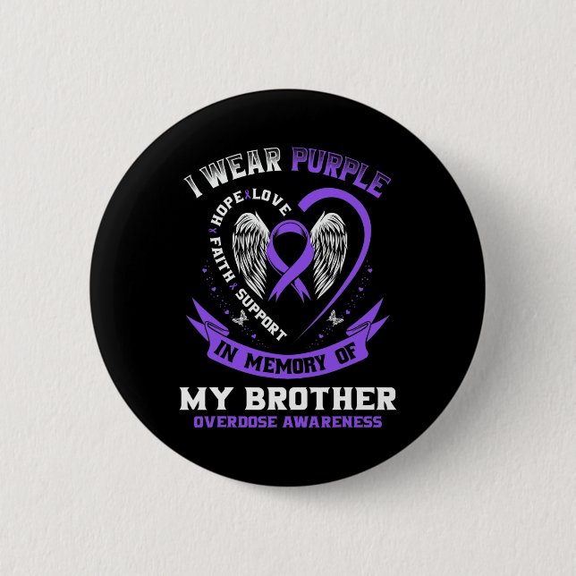 Badge Rond 5 Cm Purple en mémoire de Brother médicaments overdose  (Devant)