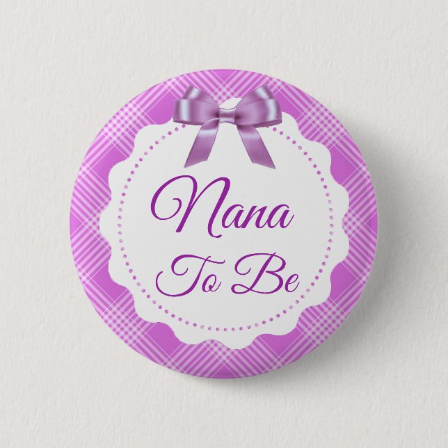Badge Rond 5 Cm Purple Plaid et Bow Great Nana to be Button (Devant)